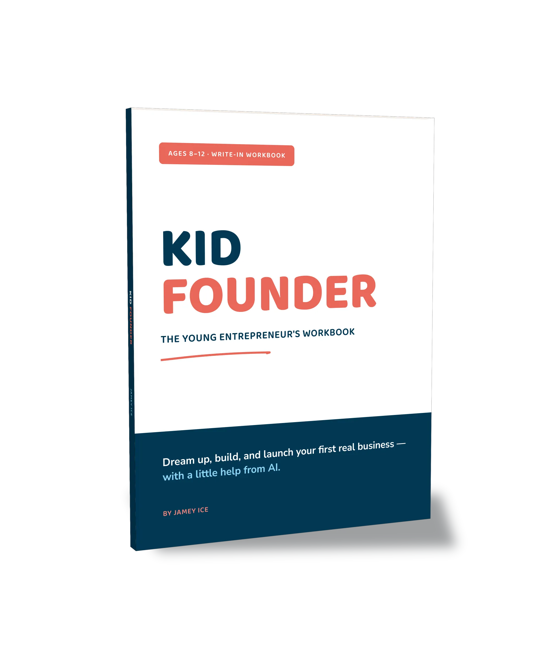 Kid Founder — The Young Entrepreneur's Workbook by Jamey Ice.