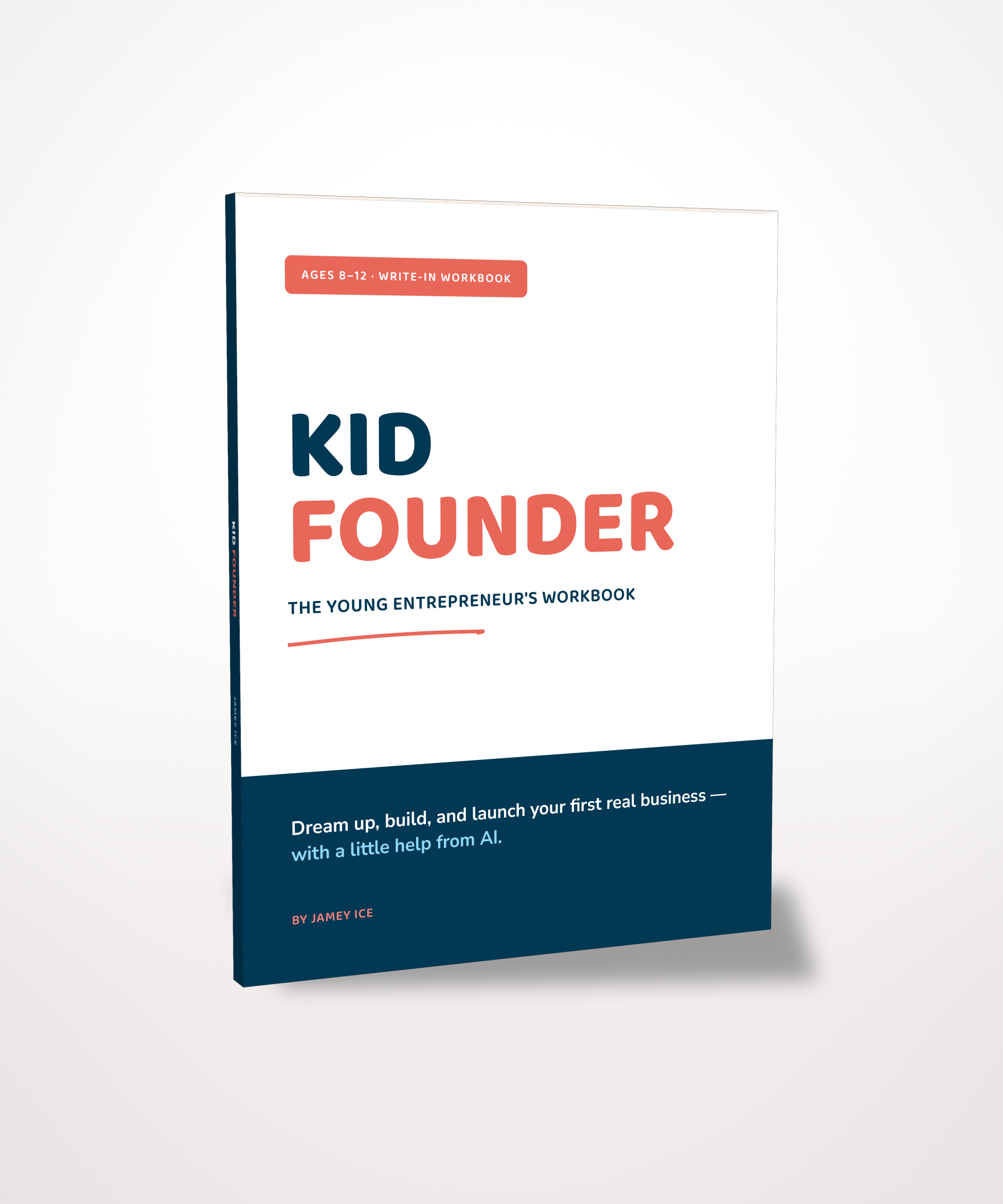 Kid Founder — The Young Entrepreneur's Workbook by Jamey Ice.