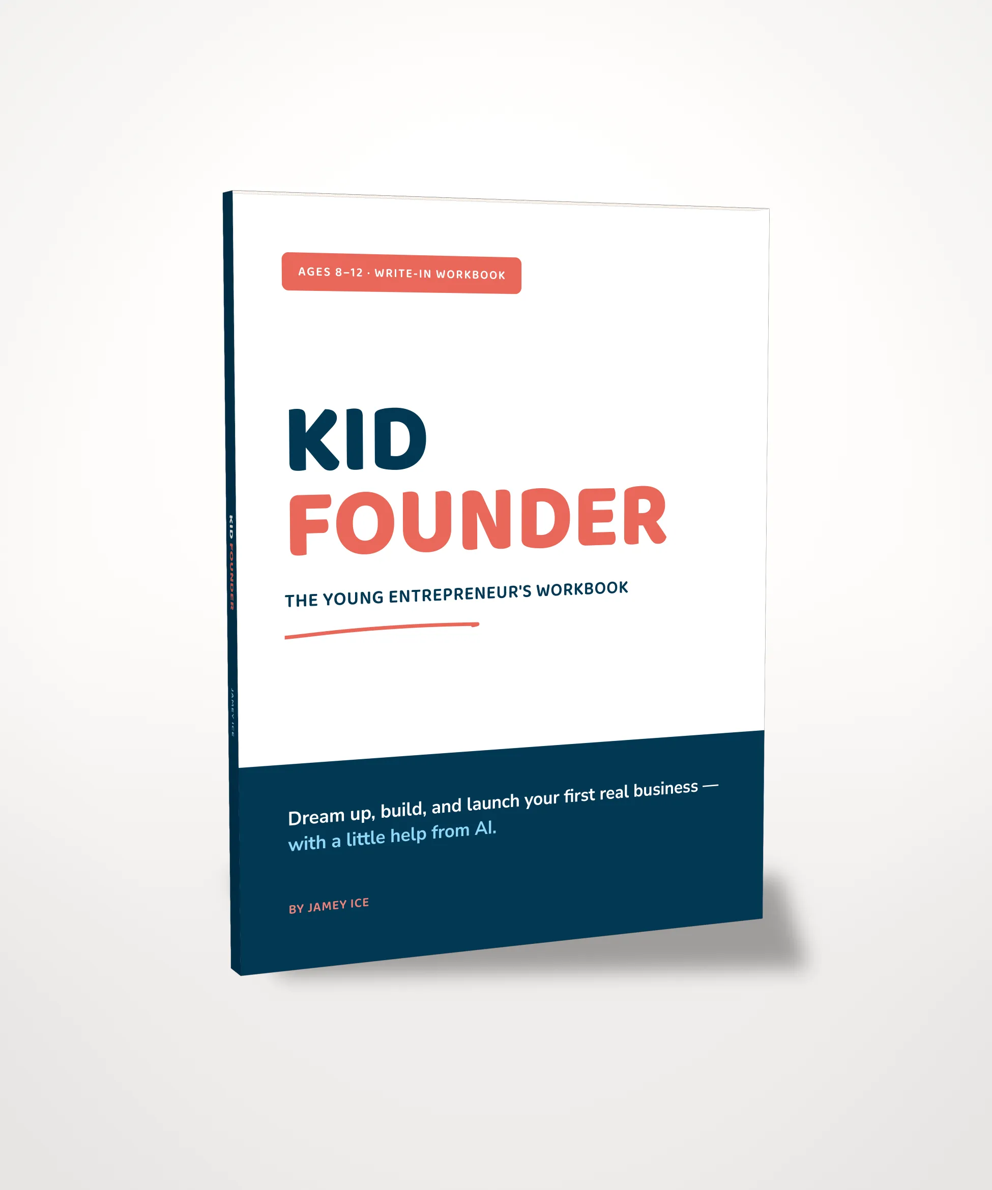 Kid Founder — The Young Entrepreneur's Workbook by Jamey Ice.